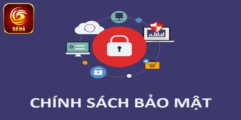 Thông tin cơ bản về chính sách bảo mật Sodo66